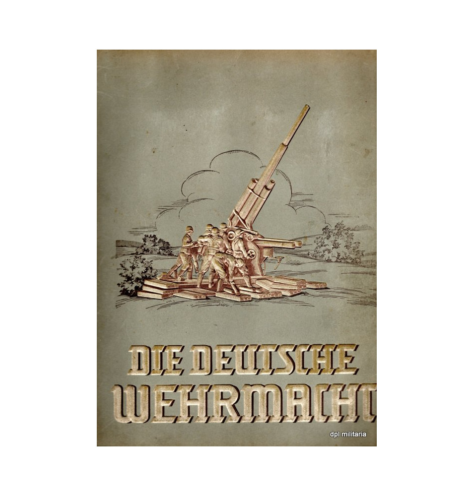 *Die Deutsche Wehrmacht*