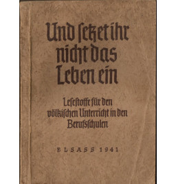 * Und setzet ihr nicht das Leben ein*