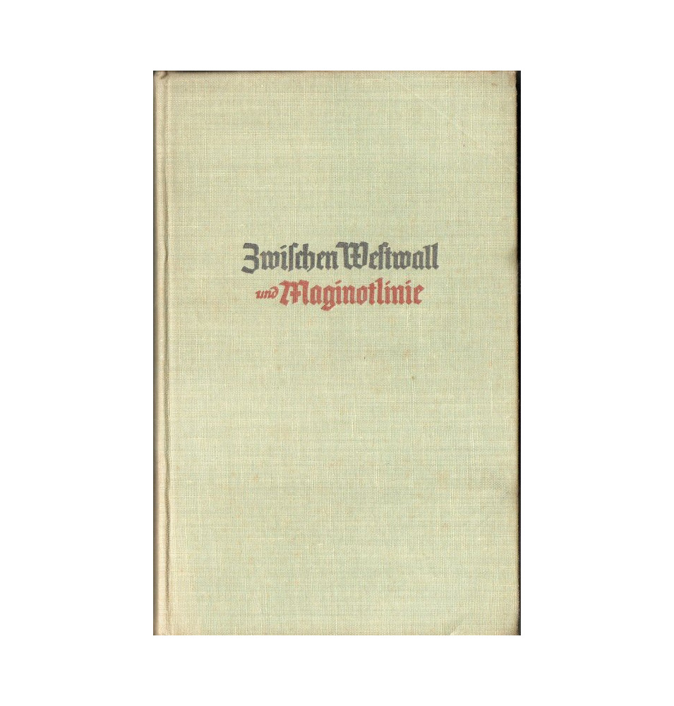 *Entre le mur ouest et la ligne Maginot*