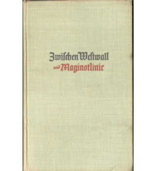 *Entre le mur ouest et la ligne Maginot*