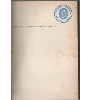 *Da gibt es kein Zurück*
